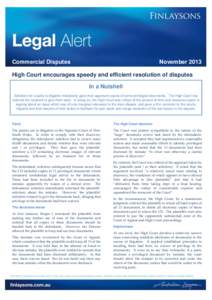 Commercial Disputes  November 2013 High Court encourages speedy and efficient resolution of disputes In a Nutshell