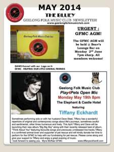 MAY 2014 THE BLUEY GEELONG FOLK MUSIC CLUB NEWSLETTER! www.geelongfolkmusicclub.com  URGENT :