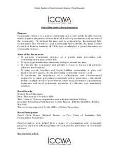 Working Together to Prevent Community Violence: A Panel Discussion  Panel Discussion Event Summary Purpose: Community violence is a serious community safety and public health concern which requires integrated actions fro
