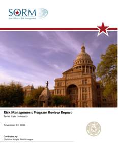 Risk Management Program Review Report Texas State University November 12, 2014 Conducted By: Christine Wright, Risk Manager