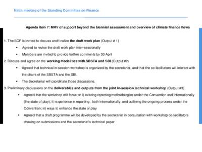 Ninth meeting of the Standing Committee on Finance  Agenda item 7: MRV of support beyond the biennial assessment and overview of climate finance flows 1. The SCF is invited to discuss and finalize the draft work plan (Ou