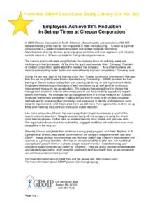 In 2007 Checon Corporation of North Attleboro, Massachusetts was awarded a $109,000 state workforce grant to train its 108 employees in 