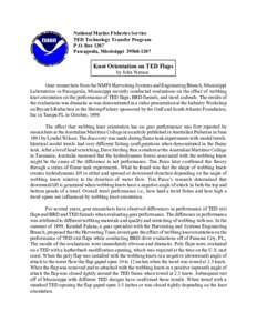 National Marine Fisheries Service TED Technology Transfer Program P.O. Box 1207 Pascagoula, Mississippi[removed]Knot Orientation on TED Flaps