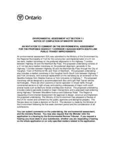 ENVIRONMENTAL ASSESSMENT ACT SECTION 7.1 NOTICE OF COMPLETION OF MINISTRY REVIEW AN INVITATION TO COMMENT ON THE ENVIRONMENTAL ASSESSMENT FOR THE PROPOSED HIGHWAY 7 CORRIDOR VAUGHAN NORTH-SOUTH LINK PUBLIC TRANSIT IMPROV