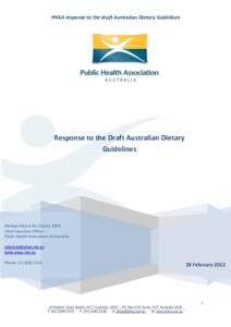 PHAA response to the draft Australian Dietary Guidelines  Response to the Draft Australian Dietary Guidelines  Michael Moore BA, Dip Ed, MPH