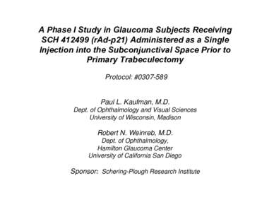A Phase I Study in Glaucoma Subjects Receiving SCH[removed]rAd-p21) Administered as a Single Injection into the Subconjunctival Space Prior to Primary Trabeculectomy Protocol: #[removed]