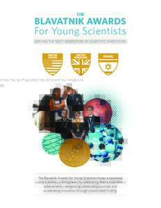 THE  BLAVATNIK AWARDS For Young Scientists DRIVING THE NEXT GENERATION OF SCIENTIFIC INNOVATION