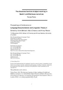 The discourse function of object marking in Swahili and Makhuwa narratives Teresa Poeta Proceedings of Conference on Language Documentation and Linguistic Theory 4