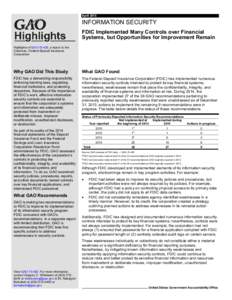 GAOHighlights, INFORMATION SECURITY: FDIC Implemented Many Controls over Financial Systems but Opportunities for Improvement Remain