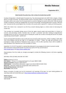 Media Release 9 September 2013 World Suicide Prevention Day: Calls to Halve the Suicide Rate by 2023 Tuesday 10 September is World Suicide Prevention Day. The international theme for WSPD 2013 is Stigma: A Major Barrier 