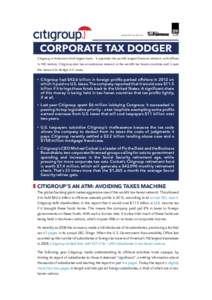 BROUGHT TO YOU BY:  Corporate Tax Dodger Citigroup is America’s third largest bank. It operates the world’s largest financial network, with offices in 140 nations. Citigroup also has an extensive network in the world