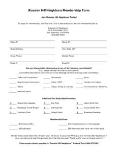 Russian Hill Neighbors Membership Form Join Russian Hill Neighbors Today! To apply for membership, print this form, fill it in and send your check for membership fee to: Russian Hill Neighbors 1819 Polk Street, #221 San 