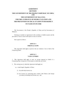 AGREEMENT BETWEEN THE GOVERNMENT OF THE PEOPLE’S REPUBLIC OF CHINA AND THE GOVERNMENT OF MALAYSIA FOR THE AVOIDANCE OF DOUBLE TAXATION AND