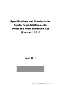 Specifications and Standards for Foods, Food Additives, etc. Under the Food Sanitation Act (Abstract[removed]April 2011