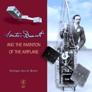 AND THE INVENTION OF THE AIRPLANE Henrique Lins de Barros