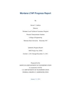 Montana LTAP Progress Report By Steven V. Jenkins Director Montana Local Technical Assistance Program Western Transportation Institute
