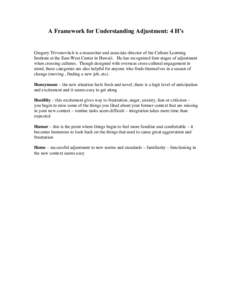 A Framework for Understanding Adjustment: 4 H’s  Gregory Trivonovitch is a researcher and associate director of the Culture Learning Institute at the East-West Center in Hawaii. He has recognized four stages of adjustm