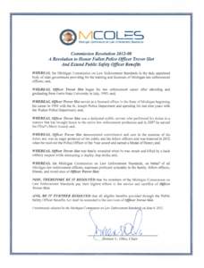 CDL~S  Michigan Commission on Law Enforcement Standards Commission Resolution[removed]A Resolution to Honor Fallen Police Officer Trevor Slot