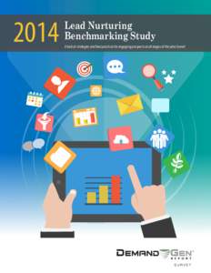 2014  Lead Nurturing Benchmarking Study A look at strategies and best practices for engaging prospects at all stages of the sales funnel