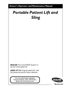 Owner’s Operator and Maintenance Manual  Portable Patient Lift and Sling  DEALER: This manual MUST be given to