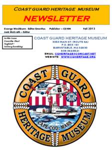 Coast guard heritage museum  newsletter George Washburn - Editor Emeritus, Jack McGrath – Editor In this Issue: