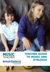 TEACHER GUIDE TO MUSIC AND DYSLEXIA MUSIC AND DYSLEXIA GUIDE