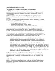 TRAVEL INSURANCE STANDARD 34. Limited Lines Travel Insurance Standard (adopted[removed]A. Definitions. (1) “Limited Lines Travel Insurance Producer” means an insurer designee, such as a managing general underwriter,