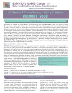 SAMHSA’s GAINS Center for  Behavioral Health and Justice Transformation http://gainscenter.samhsa.gov/  Jail Diversion & Trauma Recovery - Priority to Veterans