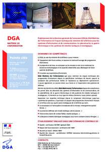 DGA MAÎTRISE DE L’INFORMATION Établissement de la direction générale de l’armement (DGA), DGA Maîtrise de l’information est l’expert technique du ministère de la Défense pour les