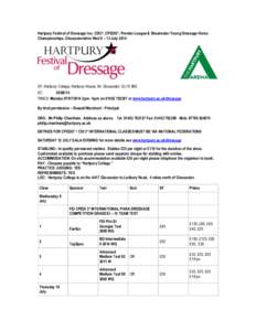 Hartpury Festival of Dressage inc. CDI3*, CPEDI3*, Premier League & Shearwater Young Dressage Horse Championships, Gloucestershire Wed 9 – 13 July 2014 AT: Hartpury College, Hartpury House, Nr. Gloucester, GL19 3BE EC: