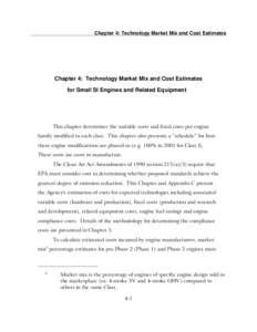 Chapter 4: Technology Market Mix and Cost Estimates  Chapter 4: Technology Market Mix and Cost Estimates for Small SI Engines and Related Equipment  7KLVFKDSWHUGHWHUPLQHVWKHYDULDEOHFRVWVDQGIL[HGFRVWVSHUHQJLQH