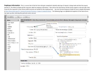 Employee Information - This is a screen shot of the first form that gets completed it identify what type of request is being made and who the request pertains to. The fields are blank and the requestor adds the employee 