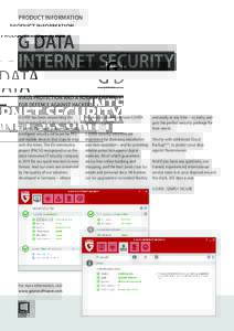 PRODUCT INFORMATION  G DATA INTERNET SECURITY VIRUS PROTECTION AND A ROBUST FIREWALL FOR DEFENCE AGAINST HACKERS