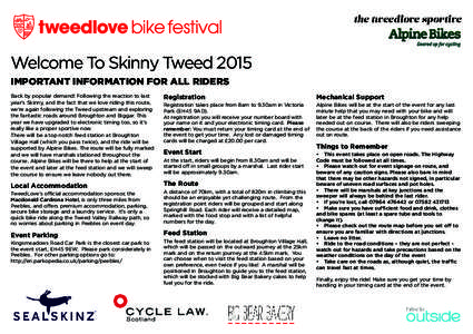 the tweedlove sportive  Welcome To Skinny Tweed 2015 IMPORTANT INFORMATION FOR ALL RIDERS Back by popular demand! Following the reaction to last year’s Skinny, and the fact that we love riding this route,
