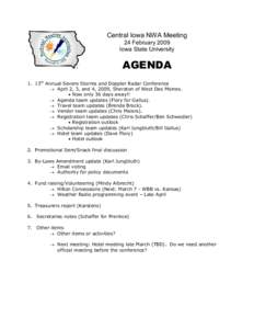 Central Iowa NWA Meeting 24 February 2009 Iowa State University AGENDA 1. 13th Annual Severe Storms and Doppler Radar Conference