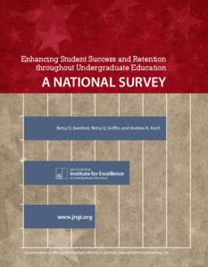 Enhancing Student Success and Retention throughout Undergraduate Education A National Survey John N. Gardner