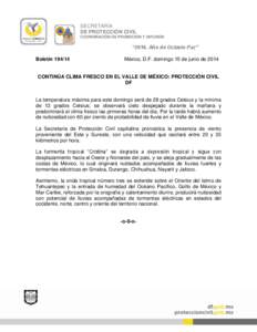 SECRETARÍA DE PROTECCIÓN CIVIL COORDINACIÓN DE PROMOCIÓN Y DIFUSIÓN “2014, Año de Octavio Paz” Boletín[removed]