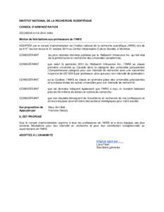 INSTITUT NATIONAL DE LA RECHERCHE SCIENTIFIQUE CONSEIL D’ADMINISTRATION DÉCISION 411A[removed]Motion de félicitations aux professeurs de l’INRS ADOPTÉE par le conseil d’administration de l’Institut national 