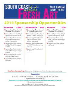 2014 Sponsorship Opportunities Art Partner $1000 +  Art Benefactor