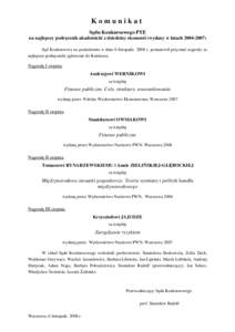 Komunikat Sądu Konkursowego PTE na najlepszy podręcznik akademicki z dziedziny ekonomii (wydany w latachSąd Konkursowy na posiedzeniu w dniu 6 listopada 2008 r. postanowił przyznać nagrody za najlepsze p