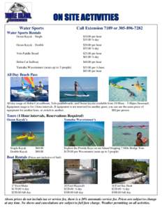 Water Sports  Call Extension 7189 or[removed]Water Sports Rentals Ocean Kayak – Single