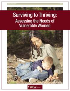 YWCA OF CALGARY  	  Surviving to Thriving: Assessing the Needs of Vulnerable Women