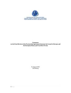 Comments on the Draft Review of the Partnership Agreement between the Council of Europe and the European Roma and Travellers Forum 31 August 2012 Strasbourg