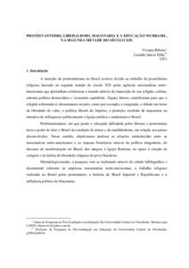 PROTESTANTISMO, LIBERALISMO, MAÇONARIA E A EDUCAÇÃO NO BRASIL, NA SEGUNDA METADE DO SÉCULO XIX Viviane Ribeiro