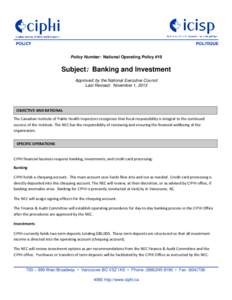 POLICY  POLITIQUE Policy Number: National Operating Policy #19  Subject: Banking and Investment