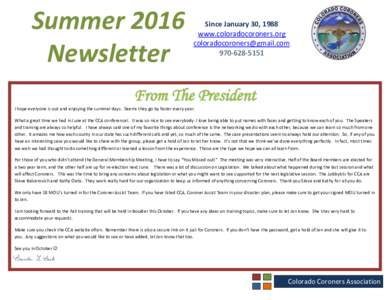 Summer 2016 Newsletter Since January 30, 1988 www.coloradocoroners.org 