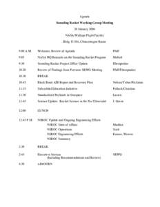 Agenda Sounding Rocket Working Group Meeting 20 January 2006 NASA/Wallops Flight Facility Bldg. E-104, Chincoteague Room 9:00 A.M.