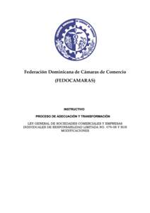 Federación Dominicana de Cámaras de Comercio (FEDOCAMARAS) PREAMBULO Las Cámaras de Comercio y Producción de la República Dominicana, en cumplimiento con las disposiciones establecidas en el Párrafo del Artículo