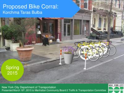 Proposed Bike Corral: Korchma Taras Bulba Spring 2015 New York City Department of Transportation