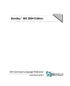 Bentley MX 2004 Edition  MX Command Language Reference DAA035540−Q/0001  ii